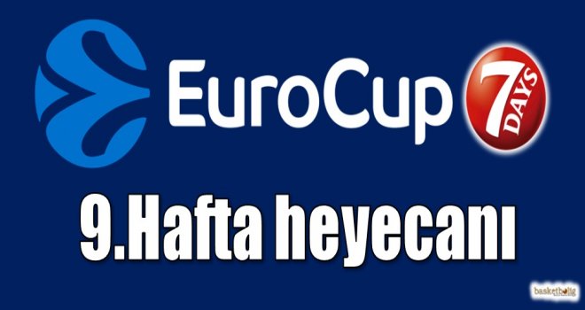 Eurocup'ta 9.hafta heyecanı
