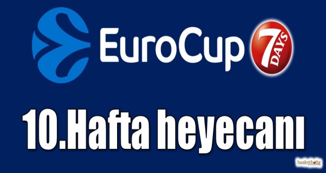 Eurocup'ta 10.hafta heyecanı