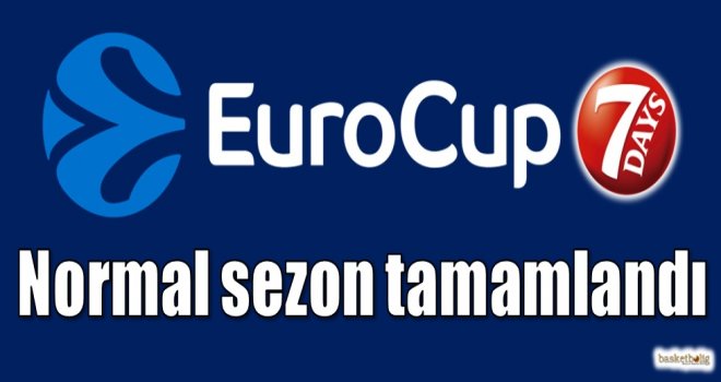 Eurocup'ta normal sezon tamamlandı