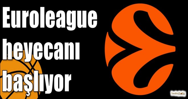 Euroleague heyecanı başlıyor