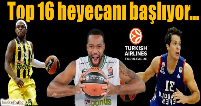 Euroleague Top16 heyecanı başlıyor...