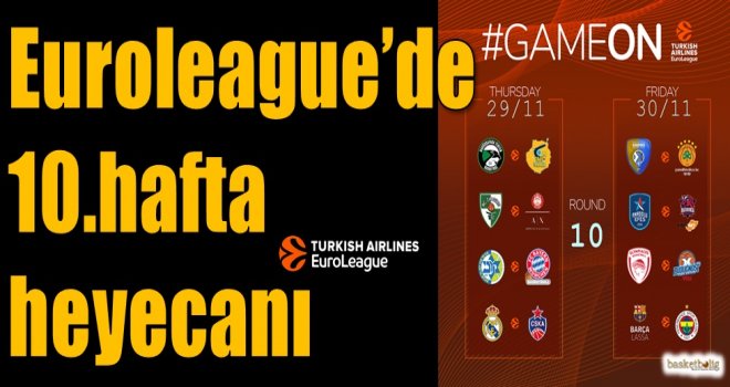 Euroleague'de 10.hafta heyecanı