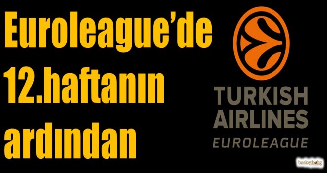 Euroleague'de 12.haftanın ardından