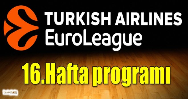 Euroleague'de 16.hafta heyecanı