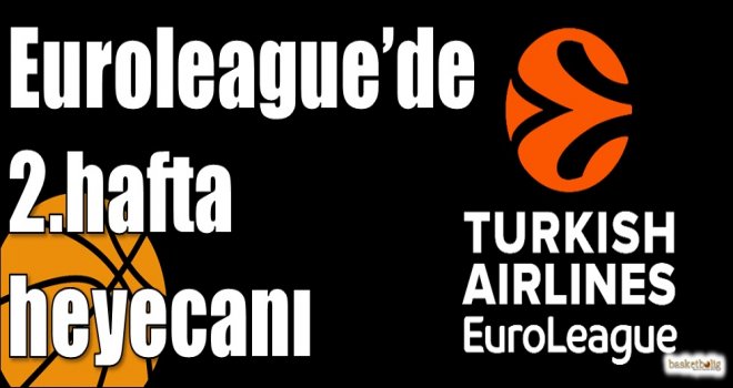 Euroleague'de 2.hafta heyecanı