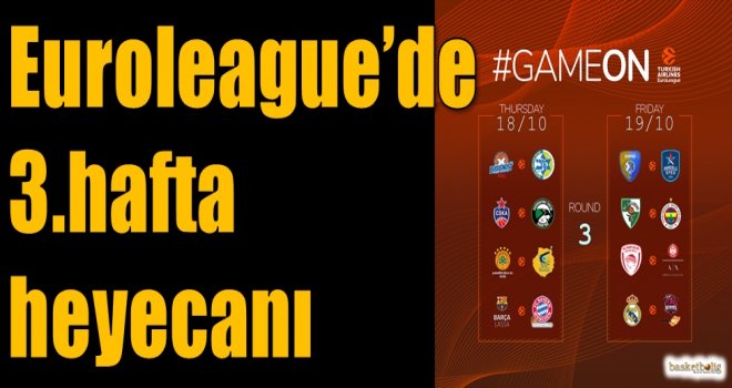 Euroleague'de 3.hafta heyecanı