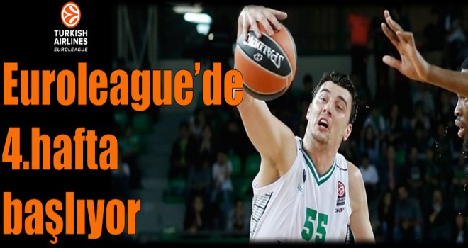 Euroleague'de 4.hafta başlıyor