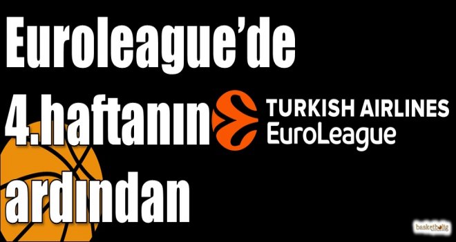 Euroleague?de 4.haftanın ardından