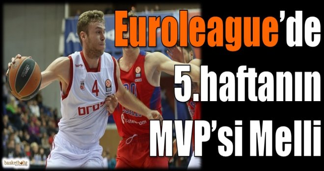 Euroleague'de 5.haftanın MVP'si Melli
