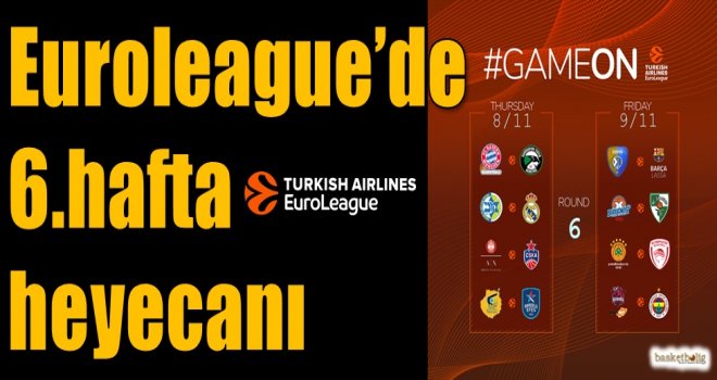 Euroleague'de 6.hafta heyecanı