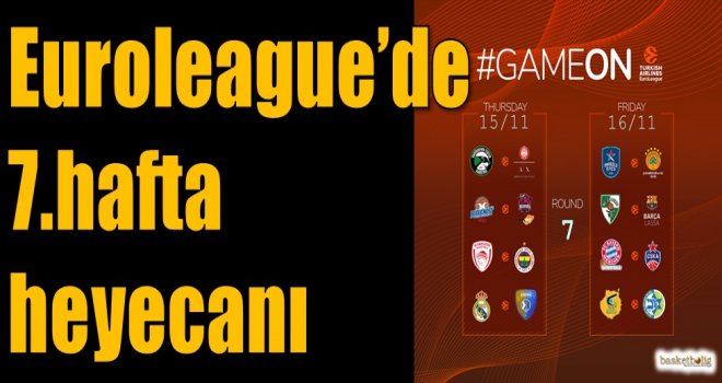 Euroleague'de 7.hafta heyecanı