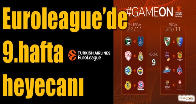 Euroleague'de 9.hafta heyecanı