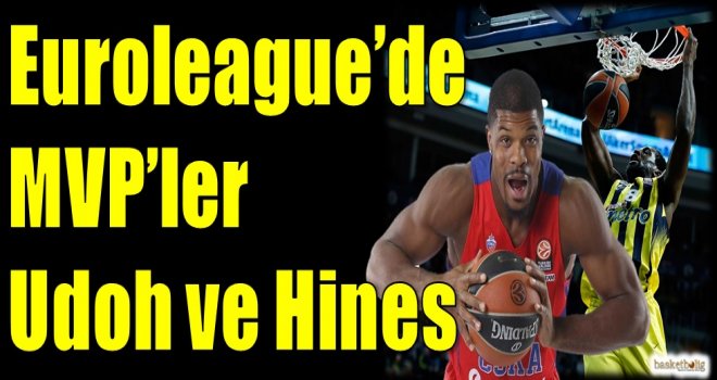 Euroleague'de MVP'ler Udoh ve Hines