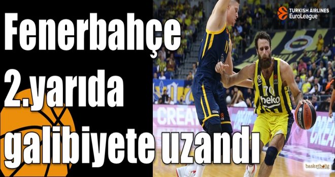 Fenerbahçe 2.yarıda galibiyete uzandı