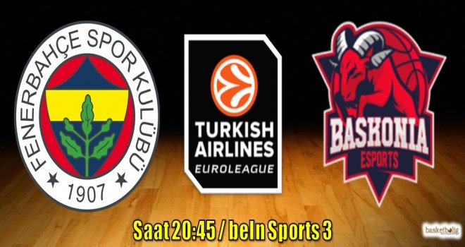Fenerbahçe, Baskonia'yı ağırlıyor