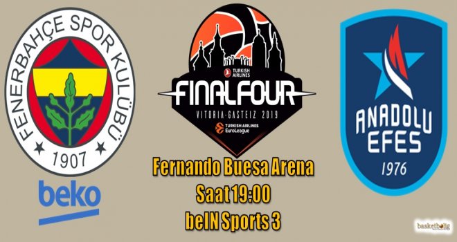 Fenerbahçe Beko-Anadolu Efes Final-Four'da karşı karşıya