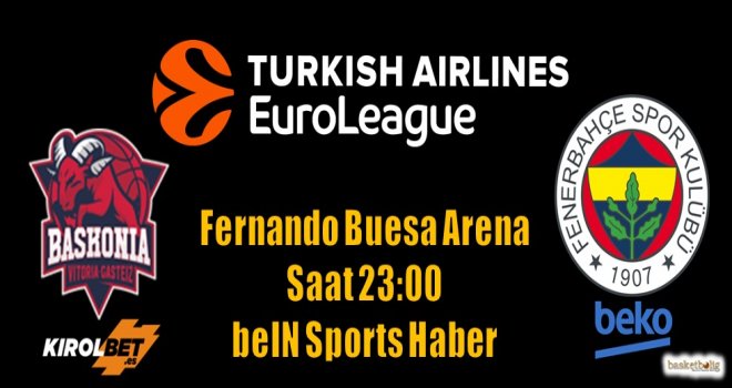 Fenerbahçe Beko, Baskonia deplasmanında