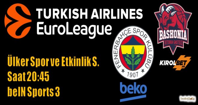 Fenerbahçe Beko, Baskonia'yı konuk ediyor