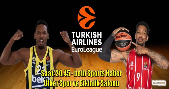 Fenerbahçe Beko, Bayern Münih'i konuk ediyor