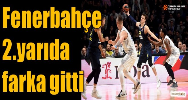 Fenerbahçe Beko ikinci yarıda farka gitti