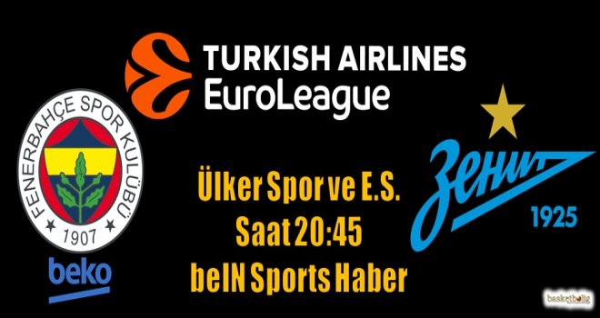 Fenerbahçe Beko, Zenit'i ağırlıyor
