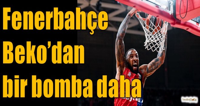 Fenerbahçe Beko'dan bir bomba daha