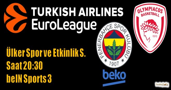 Fenerbahçe Beko'nun konuğu Olympiacos