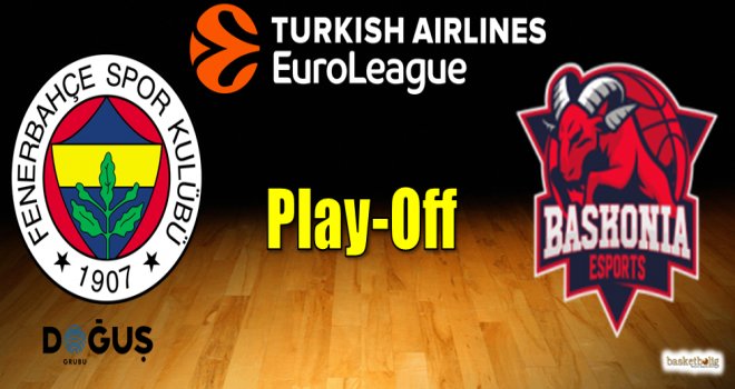 Fenerbahçe Doğuş, Baskonia ile eşleşti