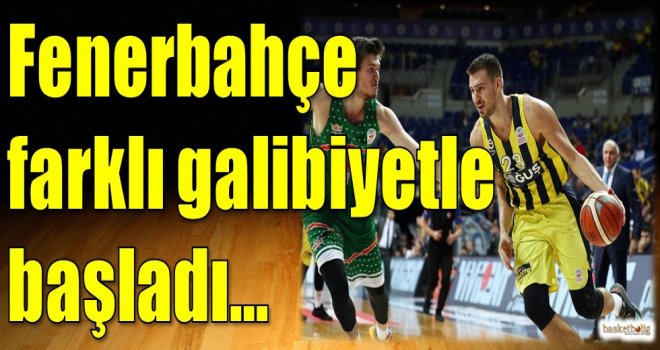 Fenerbahçe Doğuş farklı galibiyetle başladı