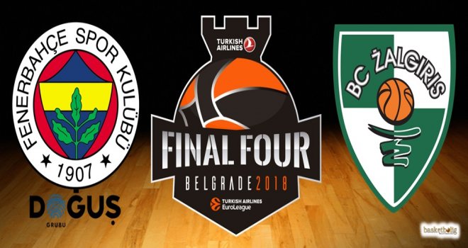 Fenerbahçe Doğuş, Final-Four'da Zalgiris karşısında