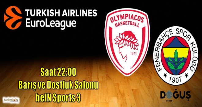 Fenerbahçe Doğuş, Olympiacos deplasmanında