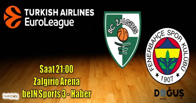 Fenerbahçe Doğuş, Zalgiris karşısında...