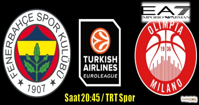 Fenerbahçe, Emperio Armani Milan'ı ağırlıyor