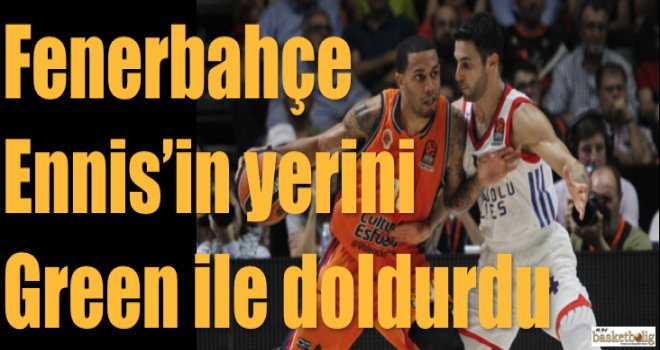 Fenerbahçe, Ennis'in yerini Green ile doldurdu