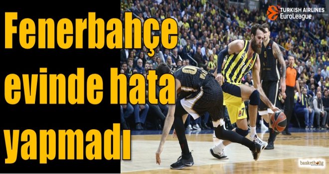 Fenerbahçe evinde hata yapmadı