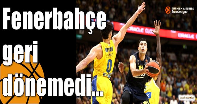 Fenerbahçe geri dönemedi?
