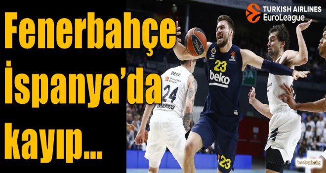 Fenerbahçe, İspanya'da kayıp...