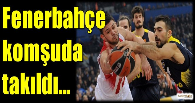 Fenerbahçe, komşuda takıldı...