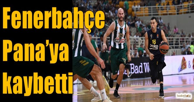 Fenerbahçe, Pana'ya kaybetti
