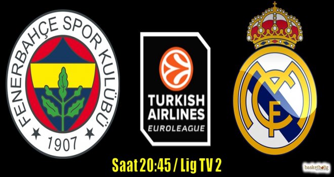 Fenerbahçe, Real Madrid'i konuk ediyor