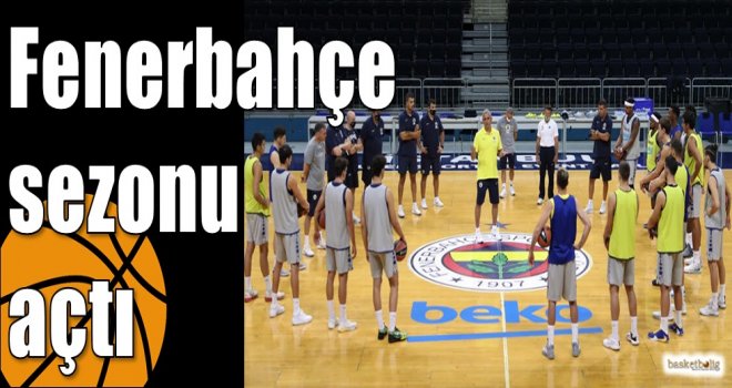 Fenerbahçe sezonu açtı