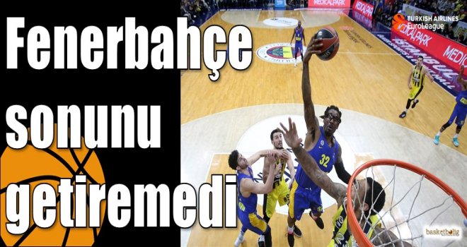 Fenerbahçe sonunu getiremedi