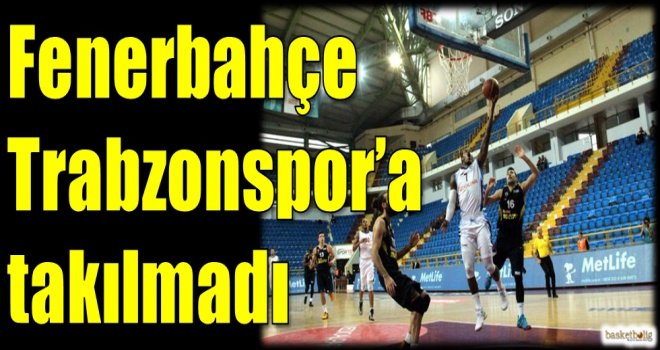 Fenerbahçe, Trabzonspor Medical Park'a takılmadı