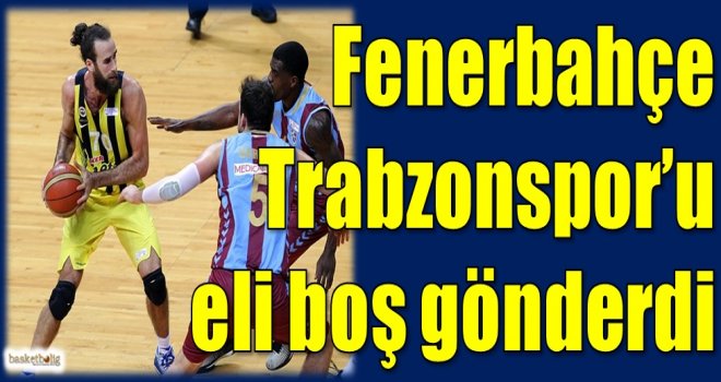 Fenerbahçe, Trabzonspor'u eli boş gönderdi