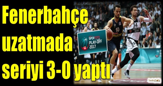 Fenerbahçe uzatmada seriyi 3-0 yaptı