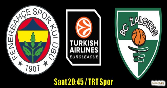Fenerbahçe, Zalgiris'i ağırlıyor