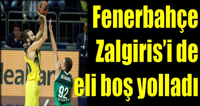 Fenerbahçe Zalgiris?i de  eli boş yolladı