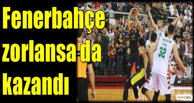 Fenerbahçe zorlansa da kazandı...