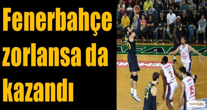Fenerbahçe zorlansa da kazandı...