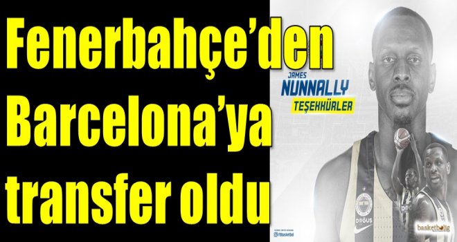 Fenerbahçe'de Barcelona'ya transfer oldu